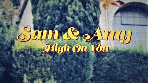 High On You Lyrics Sam Fischer & Amy Shark