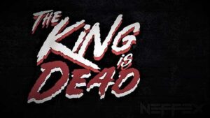 The King Is Dead Lyrics By NEFFEX