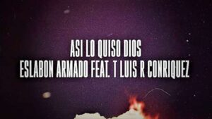 Así Lo Quiso Dios Lyrics Eslabon Armado & Luis R Conriquez
